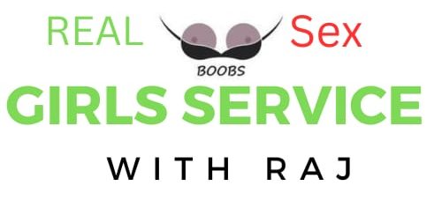 GIRLS SERVICE WITH RAJ
